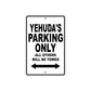 Yehuda's Name Parking Only All Others Will Be Towed Aluminum Sign  