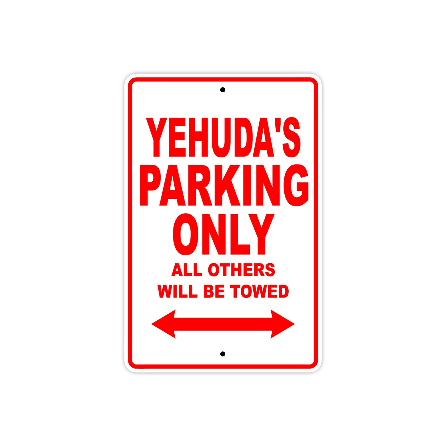 Yehuda's Name Parking Only All Others Will Be Towed Metal Sign Plate