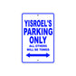 Yisroel's Name Parking Only All Others Will Be Towed Sign