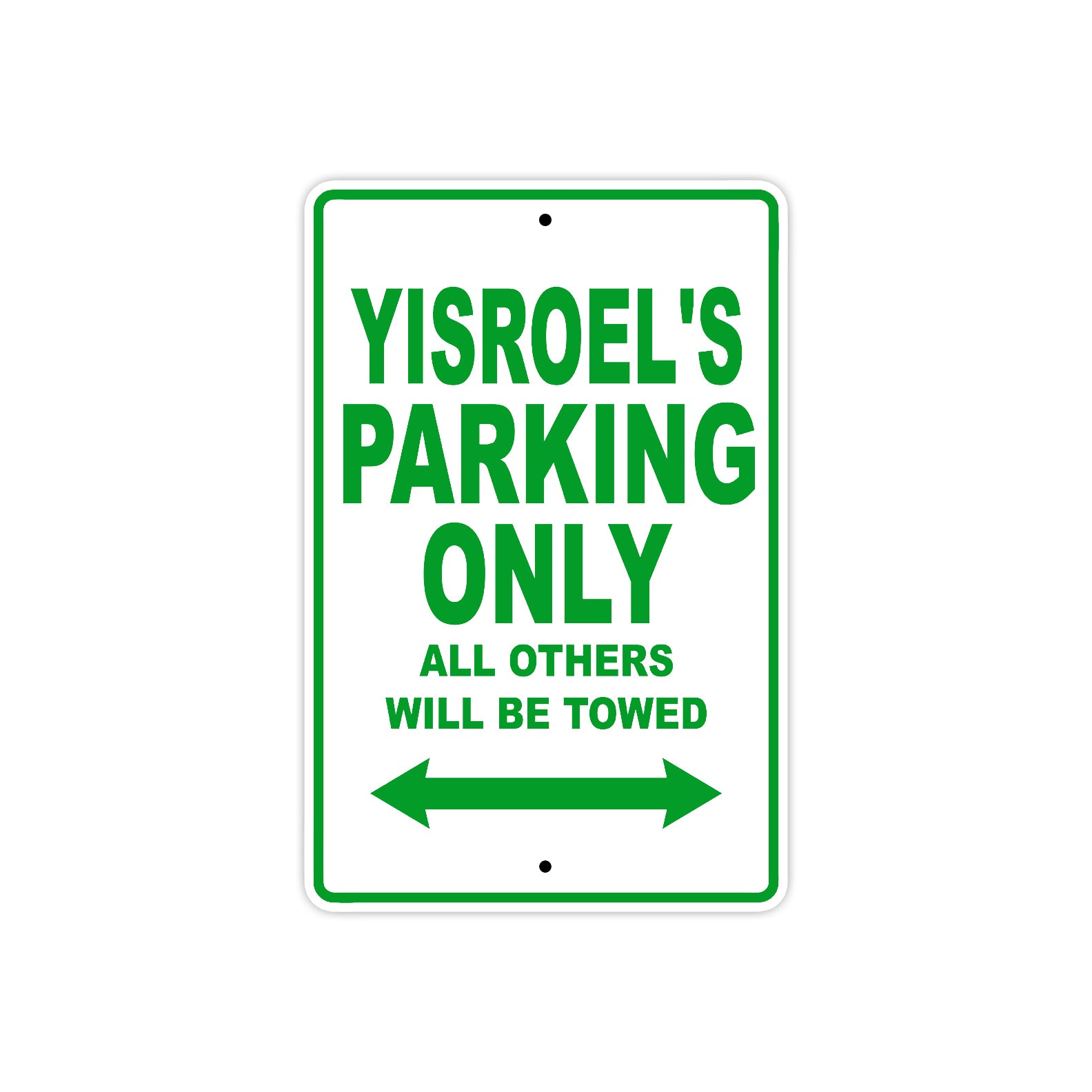 Yisroel's Name Parking Only All Others Will Be Towed Sign Plate