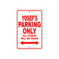 Yosef's Name Parking Only All Others Will Be Towed Metal Sign Plate
