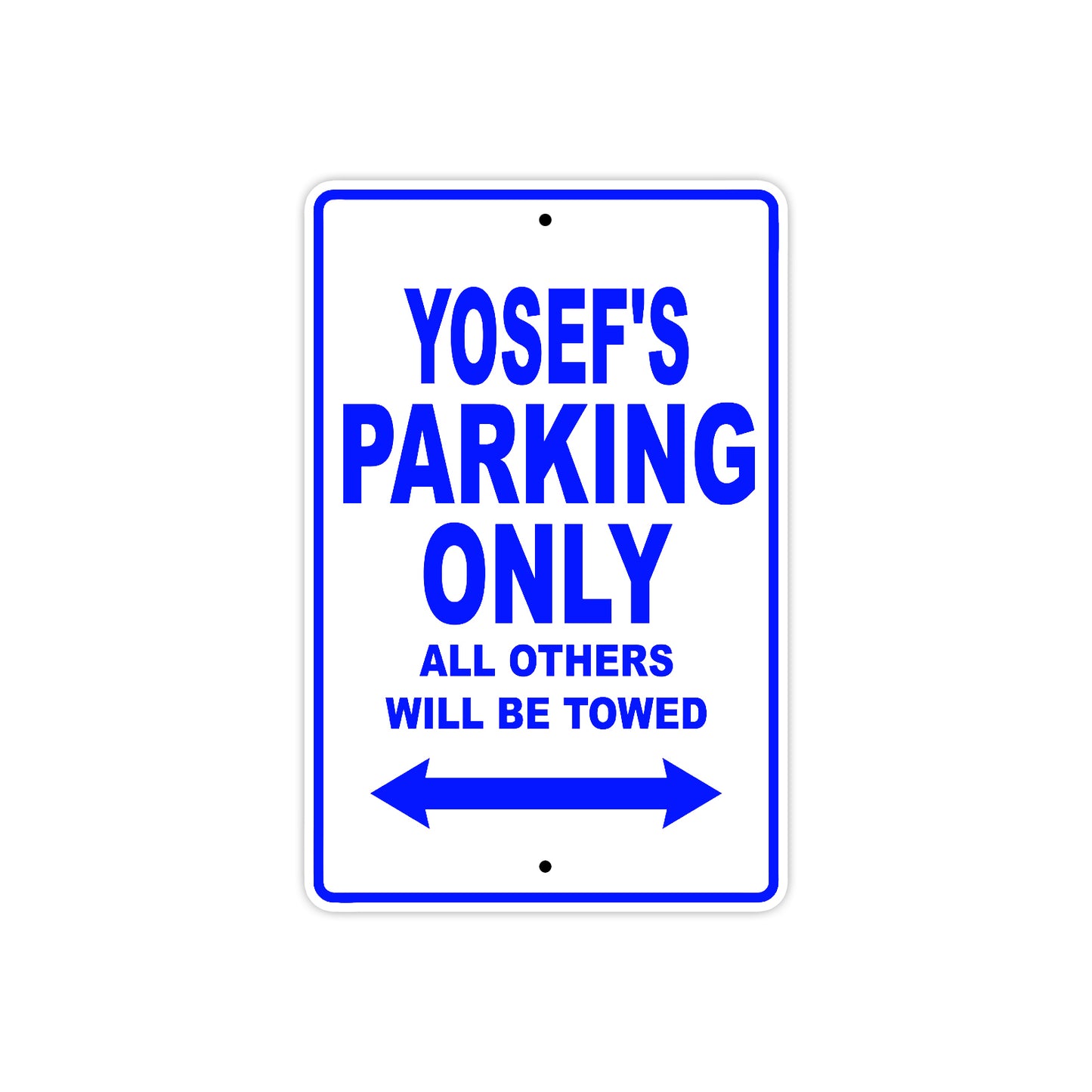 Yosef's Name Parking Only All Others Will Be Towed Sign