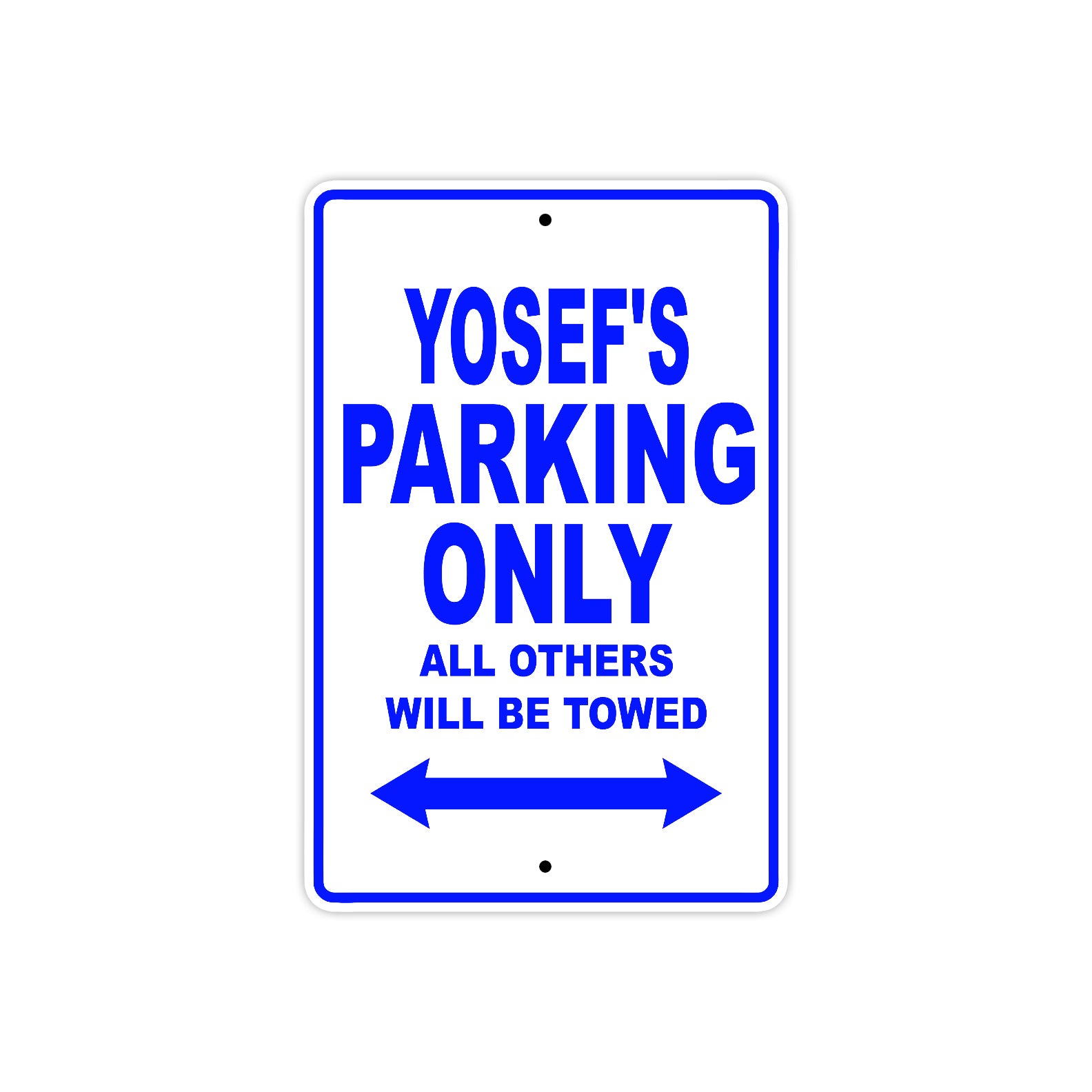 Yosef's Name Parking Only All Others Will Be Towed Sign