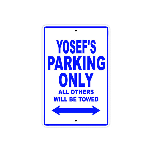 Yosef's Name Parking Only All Others Will Be Towed Sign