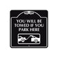 You Will Be Towed if You Park Here Square Metal Sign Plate 