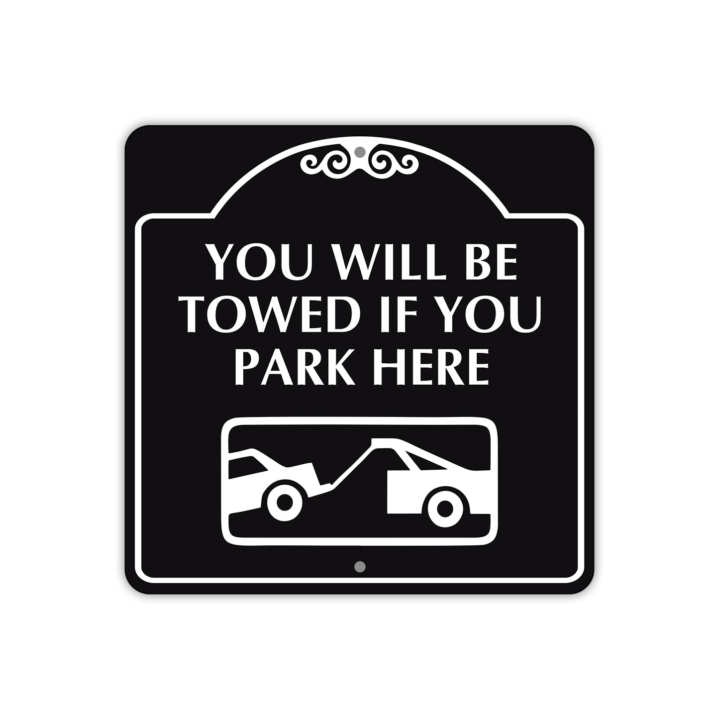 You Will Be Towed if You Park Here Square Metal Sign Plate 