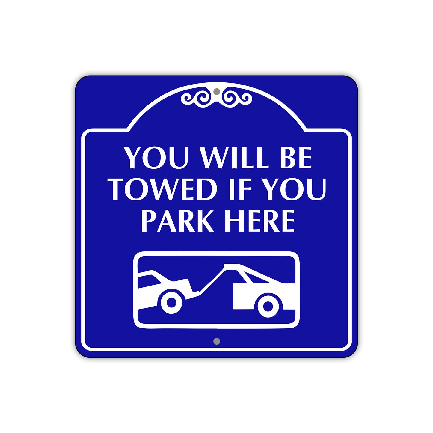 You Will Be Towed if You Park Here Square Metal Sign Plate 