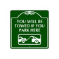 You Will Be Towed if You Park Here Square Sign Plate