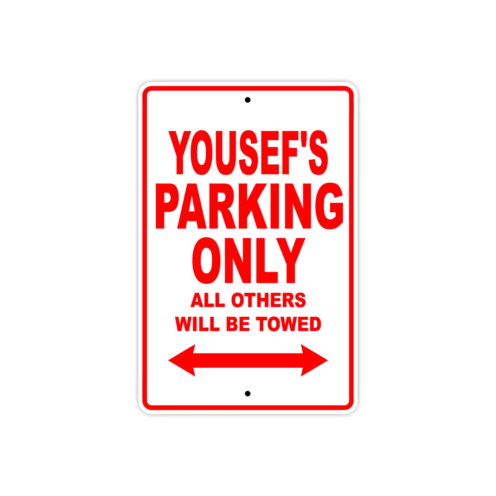 Yousef's Name Parking Only All Others Will Be Towed Metal Sign Plate
