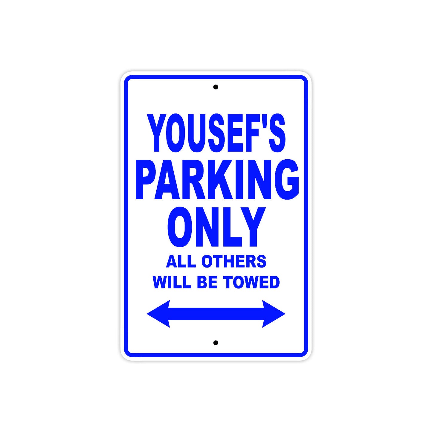 Yousef's Name Parking Only All Others Will Be Towed Sign