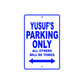 Yusuf's Name Parking Only All Others Will Be Towed Sign
