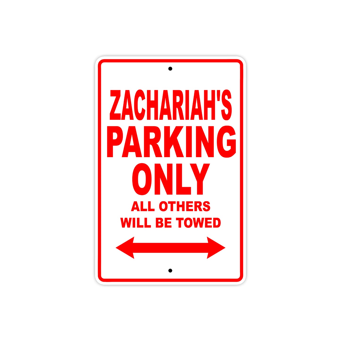 Zachariah's Name Parking Only All Others Will Be Towed Metal Sign Plate
