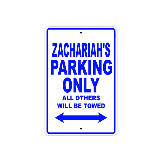 Zachariah's Name Parking Only All Others Will Be Towed Sign