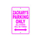 Zackary's Name Parking Only All Others Will Be Towed Metal Sign  