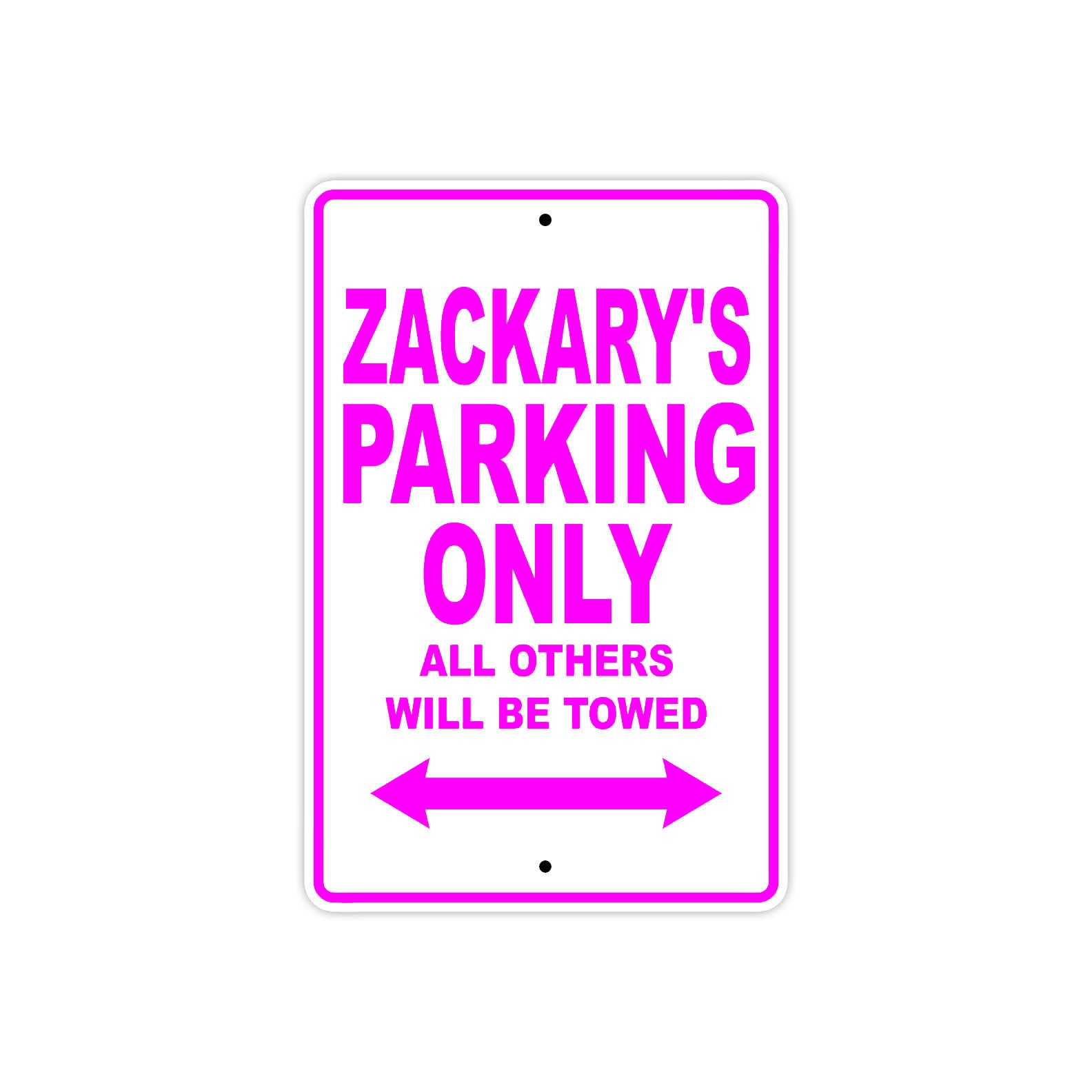 Zackary's Name Parking Only All Others Will Be Towed Metal Sign  