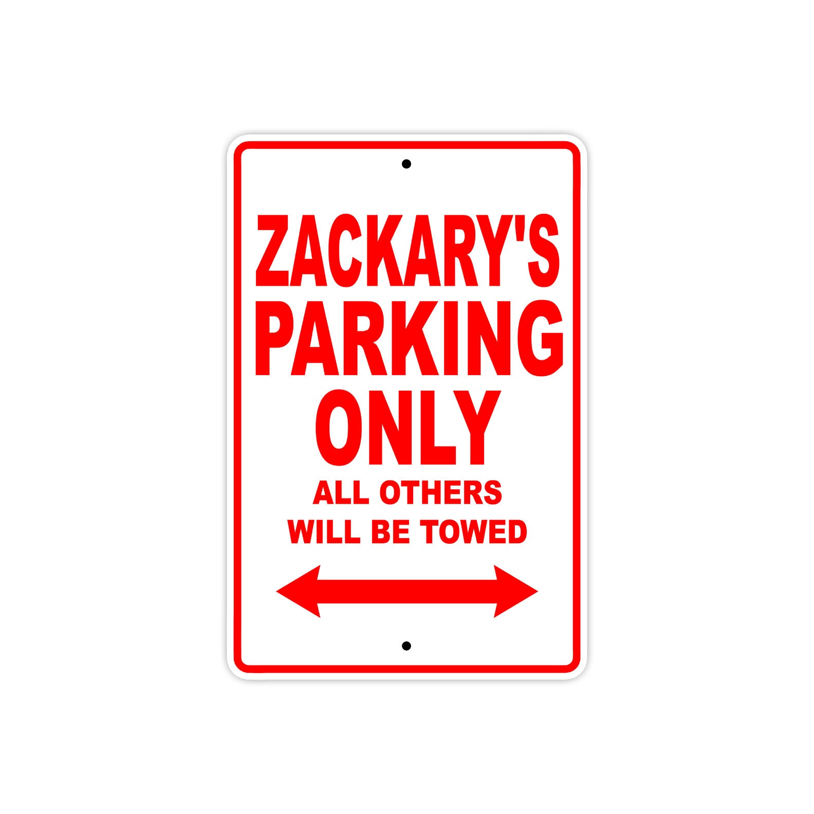 Zackary's Name Parking Only All Others Will Be Towed Metal Sign Plate