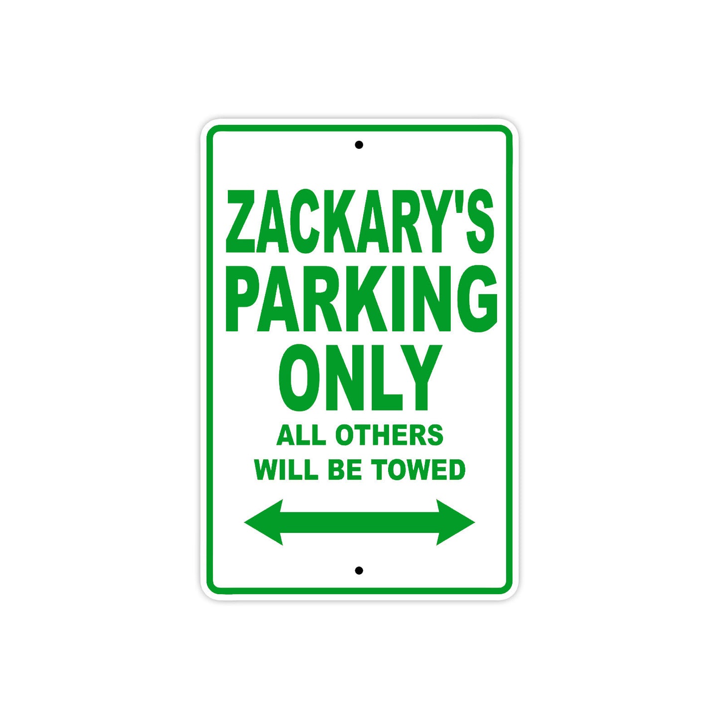 Zackary's Name Parking Only All Others Will Be Towed Sign Plate