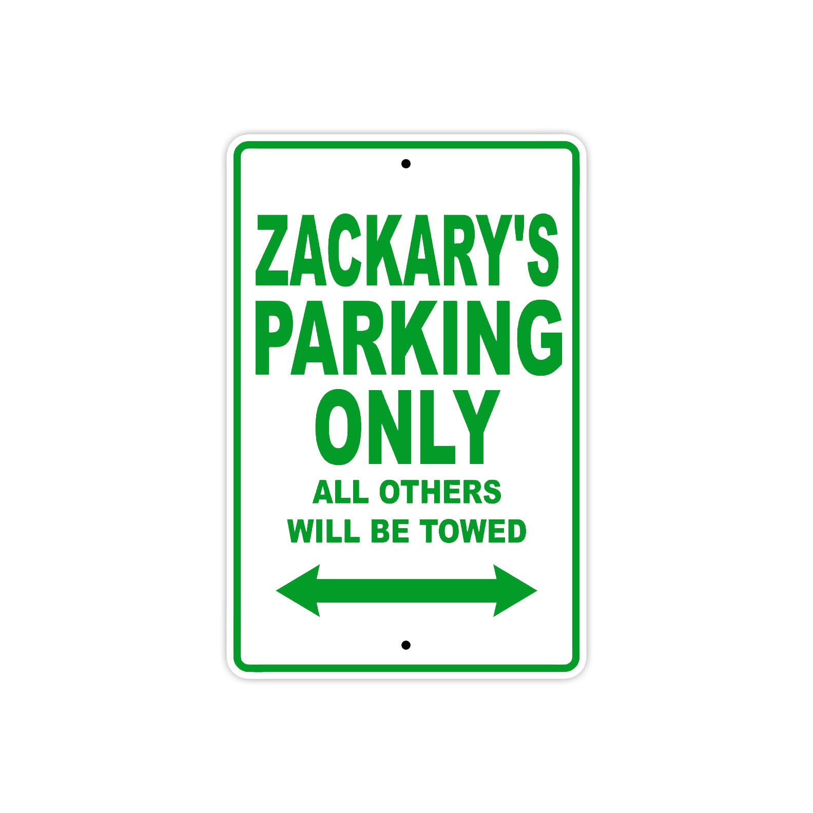 Zackary's Name Parking Only All Others Will Be Towed Sign Plate