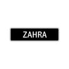 Zahra Street Metal Sign