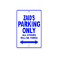 Zaid's Name Parking Only All Others Will Be Towed Sign