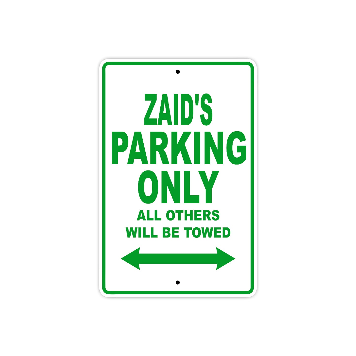 Zaid's Name Parking Only All Others Will Be Towed Sign Plate