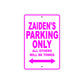 Zaiden's Name Parking Only All Others Will Be Towed Metal Sign  