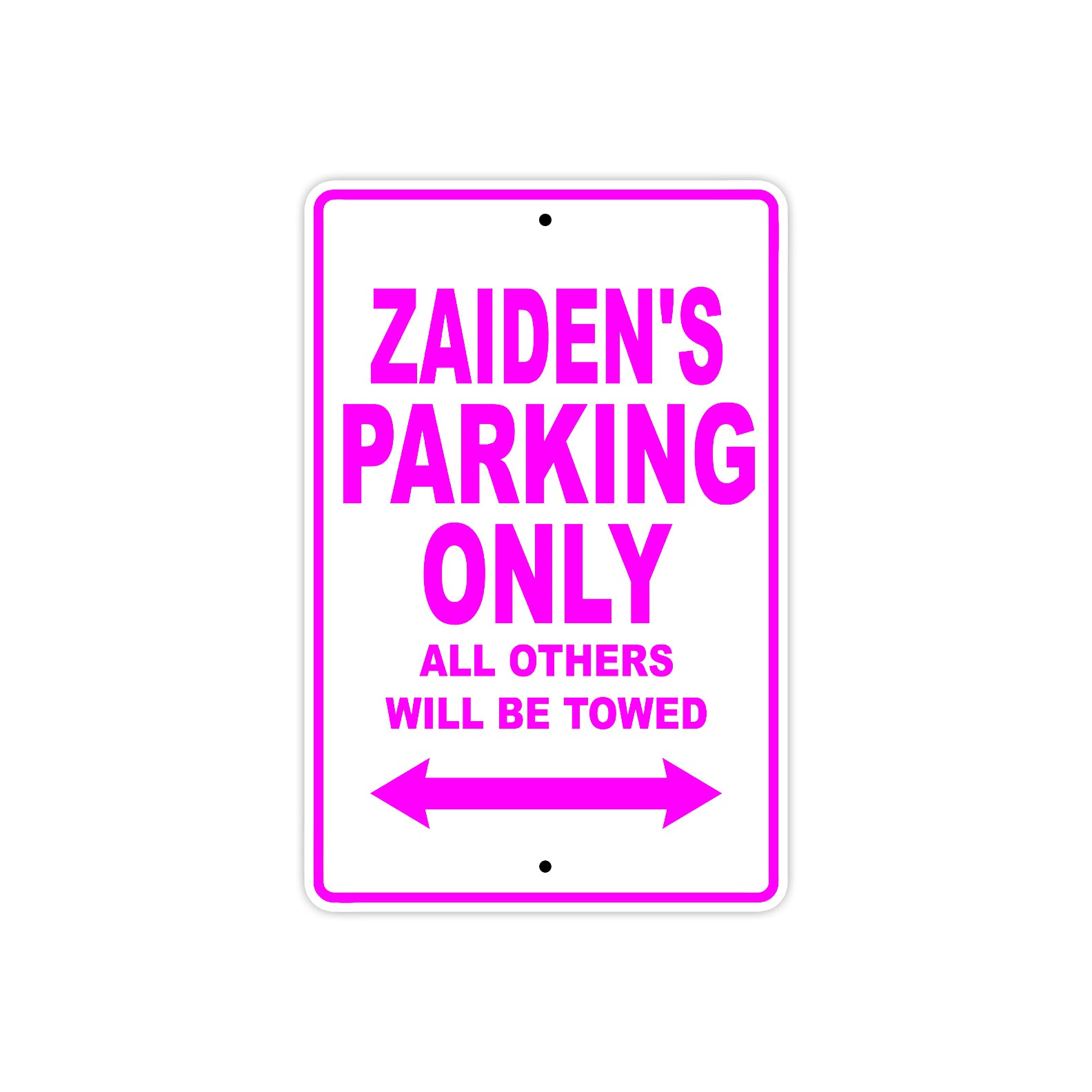 Zaiden's Name Parking Only All Others Will Be Towed Metal Sign  