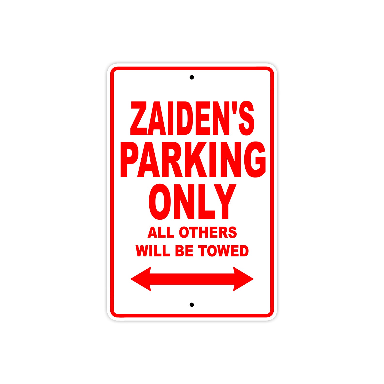 Zaiden's Name Parking Only All Others Will Be Towed Metal Sign Plate