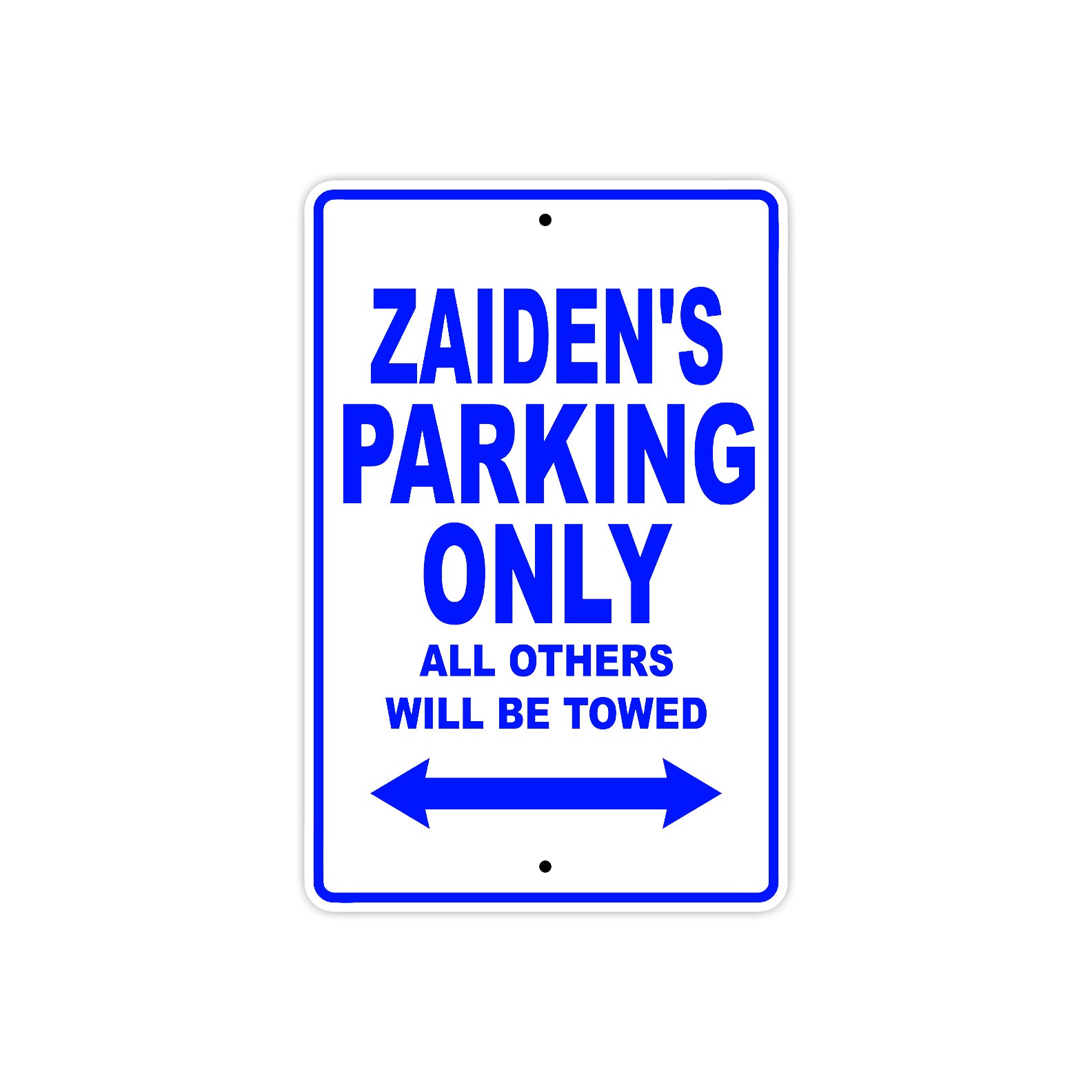 Zaiden's Name Parking Only All Others Will Be Towed Sign