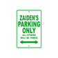 Zaiden's Name Parking Only All Others Will Be Towed Sign Plate