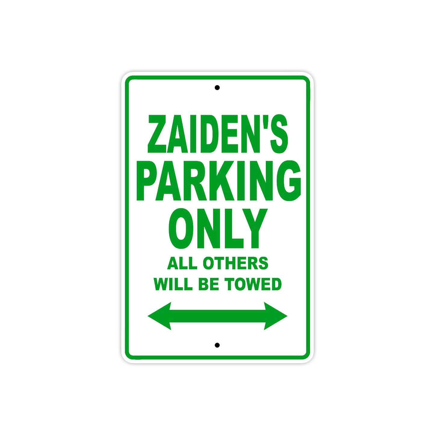 Zaiden's Name Parking Only All Others Will Be Towed Sign Plate