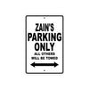 Zain's Name Parking Only All Others Will Be Towed Aluminum Sign  