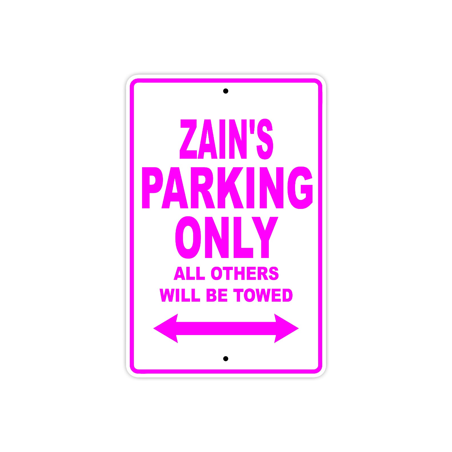 Zain's Name Parking Only All Others Will Be Towed Metal Sign  