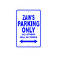 Zain's Name Parking Only All Others Will Be Towed Sign