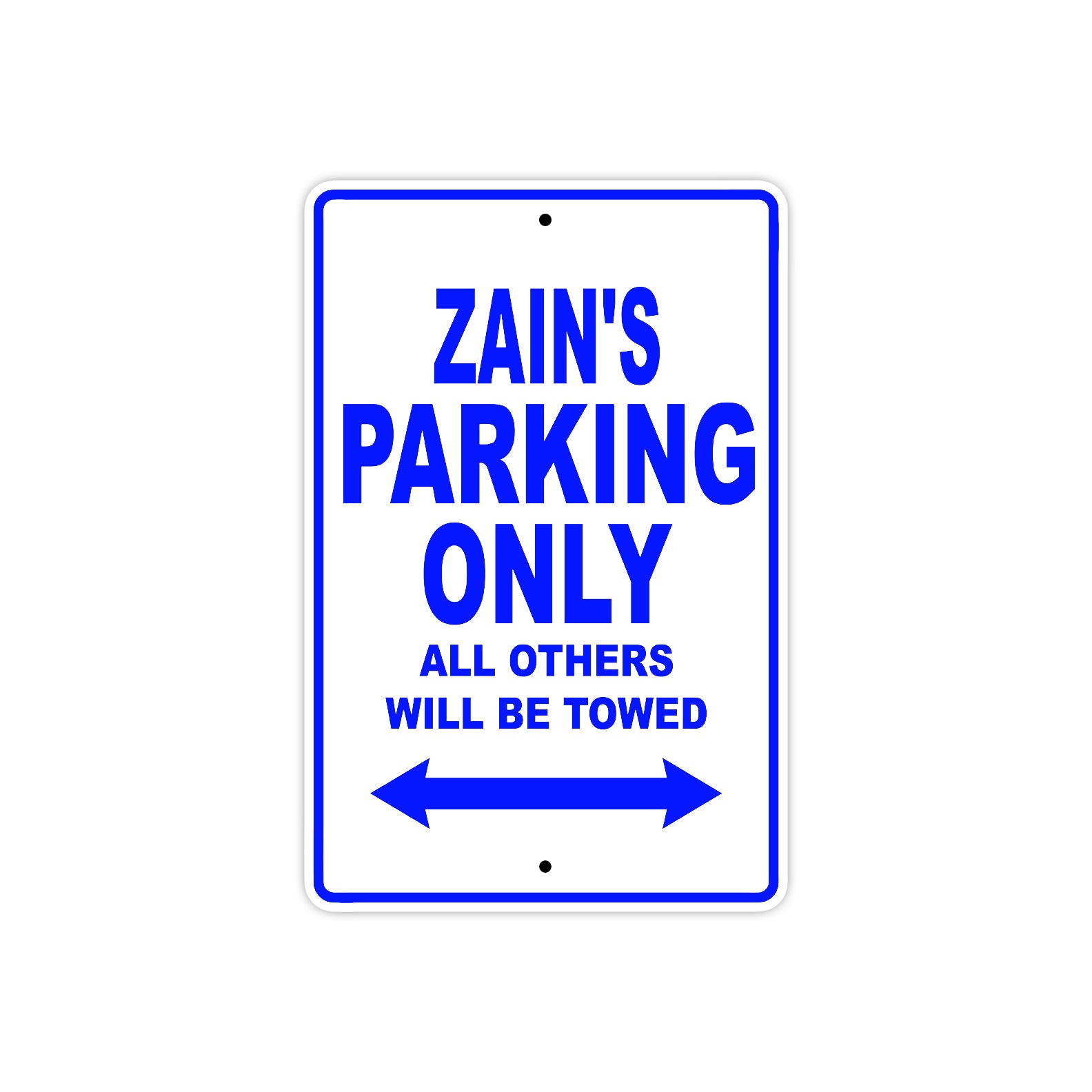 Zain's Name Parking Only All Others Will Be Towed Sign