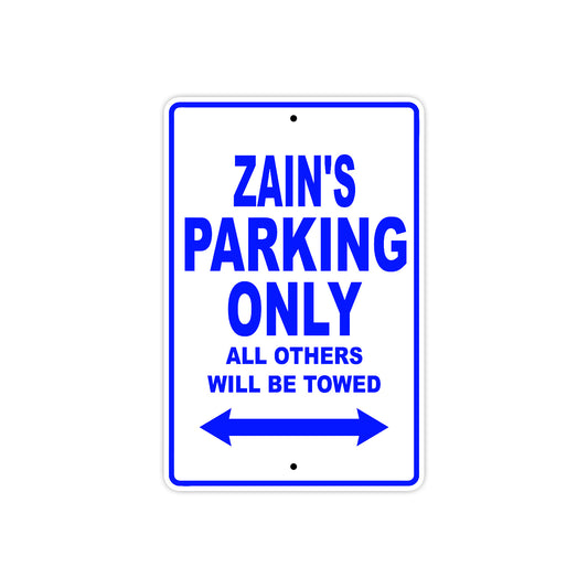 Zain's Name Parking Only All Others Will Be Towed Sign