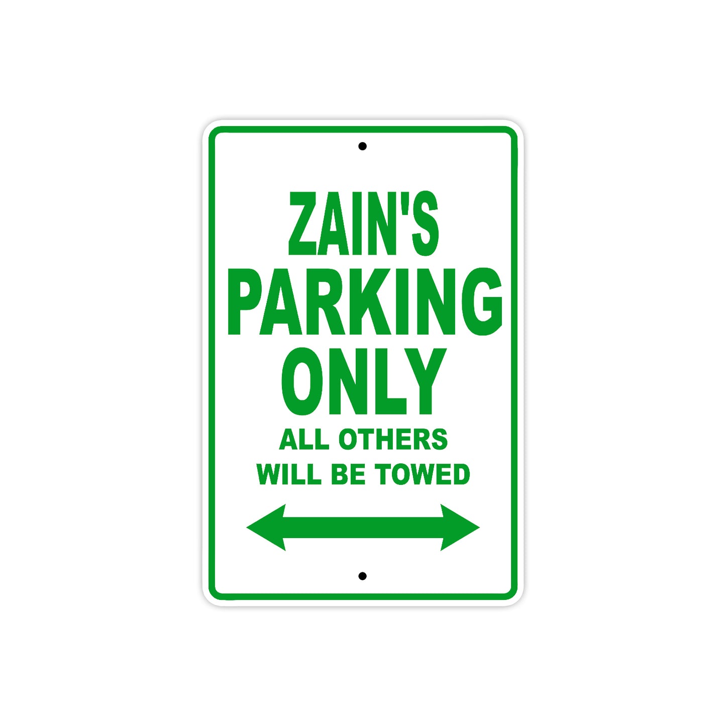 Zain's Name Parking Only All Others Will Be Towed Sign Plate
