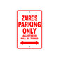 Zaire's Name Parking Only All Others Will Be Towed Metal Sign Plate