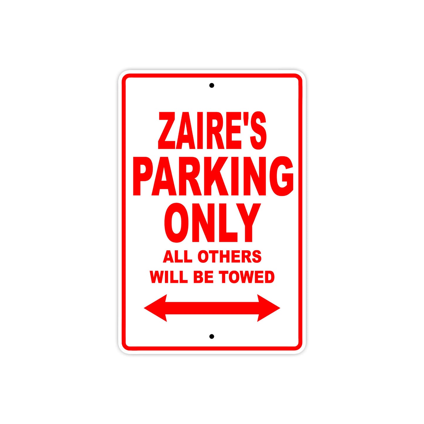 Zaire's Name Parking Only All Others Will Be Towed Metal Sign Plate