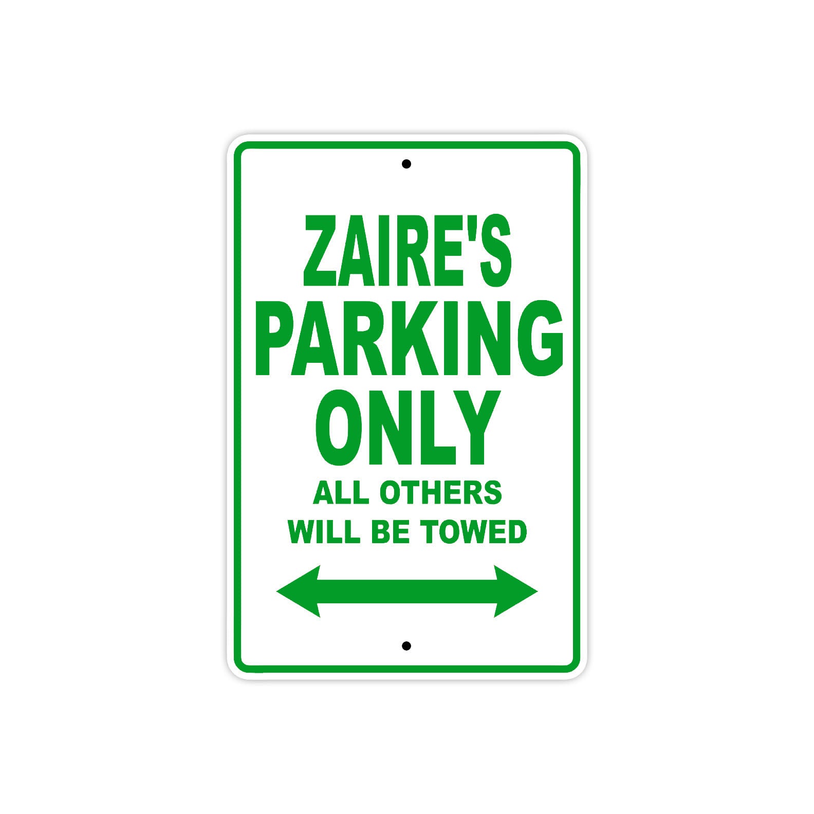 Zaire's Name Parking Only All Others Will Be Towed Sign Plate