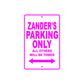 Zander's Name Parking Only All Others Will Be Towed Metal Sign  