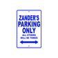 Zander's Name Parking Only All Others Will Be Towed Sign
