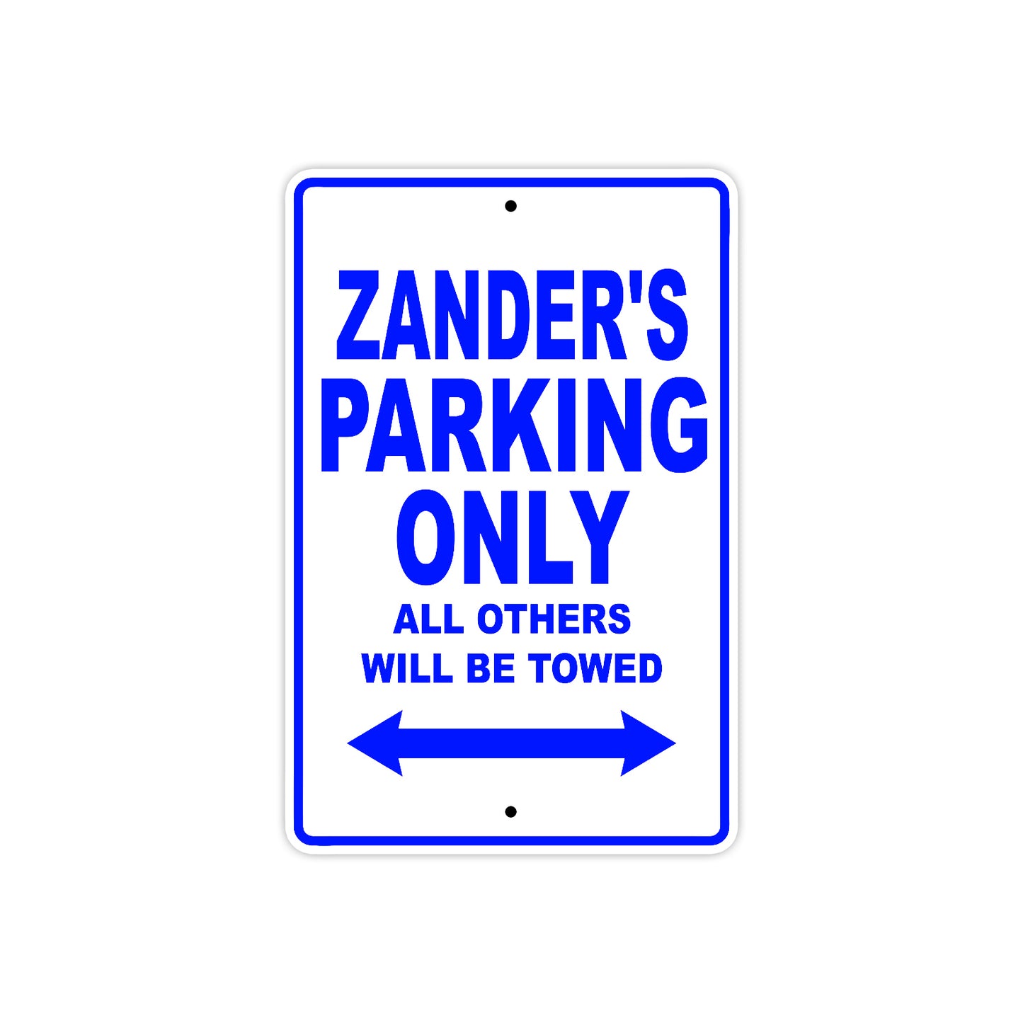 Zander's Name Parking Only All Others Will Be Towed Sign