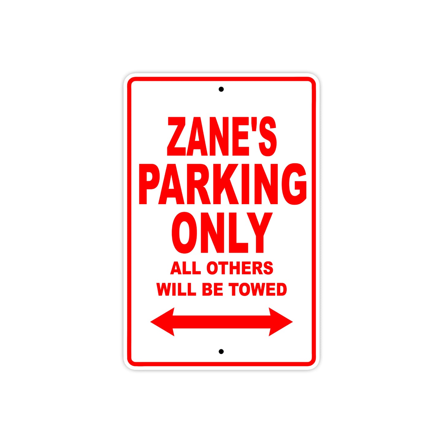 Zane's Name Parking Only All Others Will Be Towed Metal Sign Plate