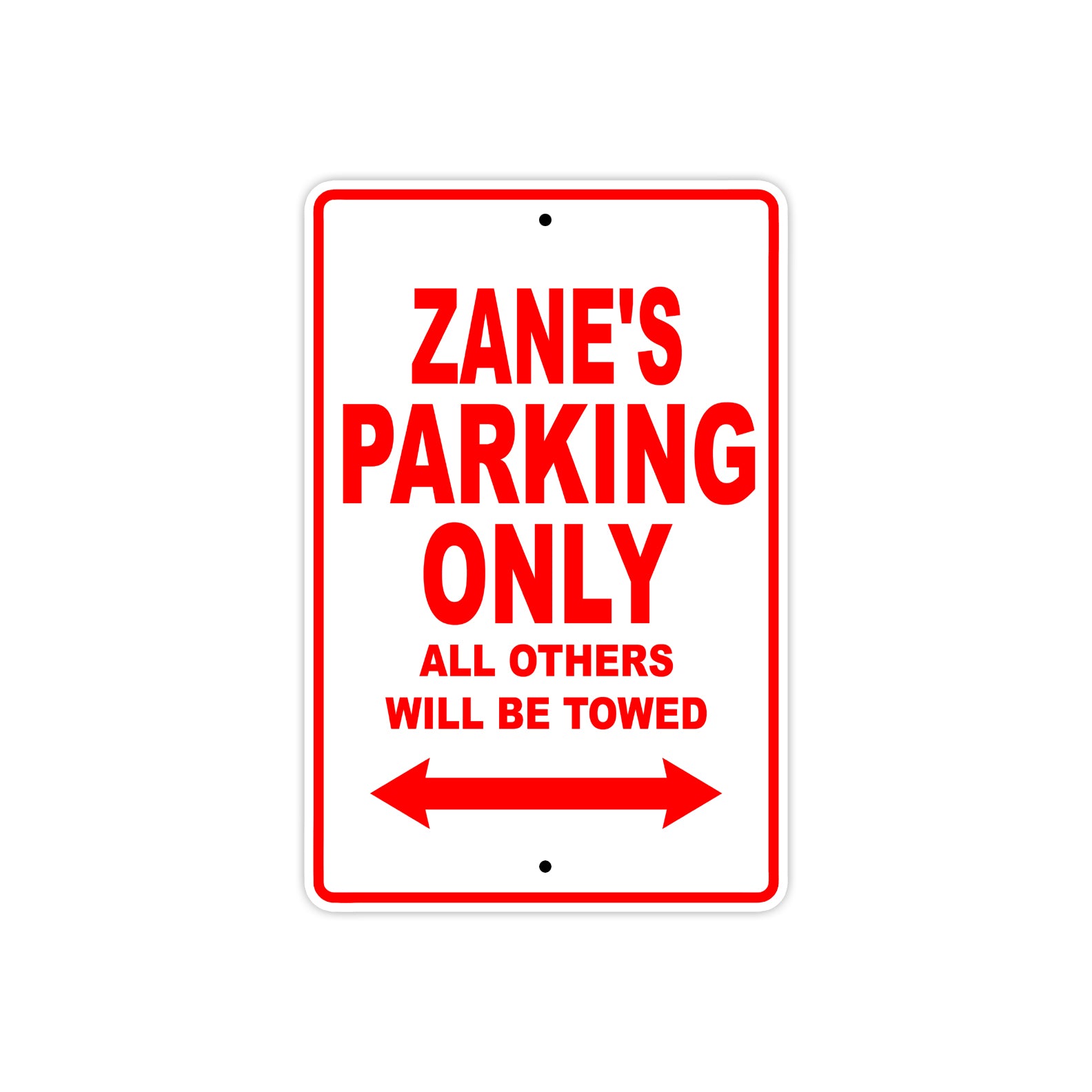 Zane's Name Parking Only All Others Will Be Towed Metal Sign Plate