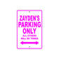 Zayden's Name Parking Only All Others Will Be Towed Metal Sign  