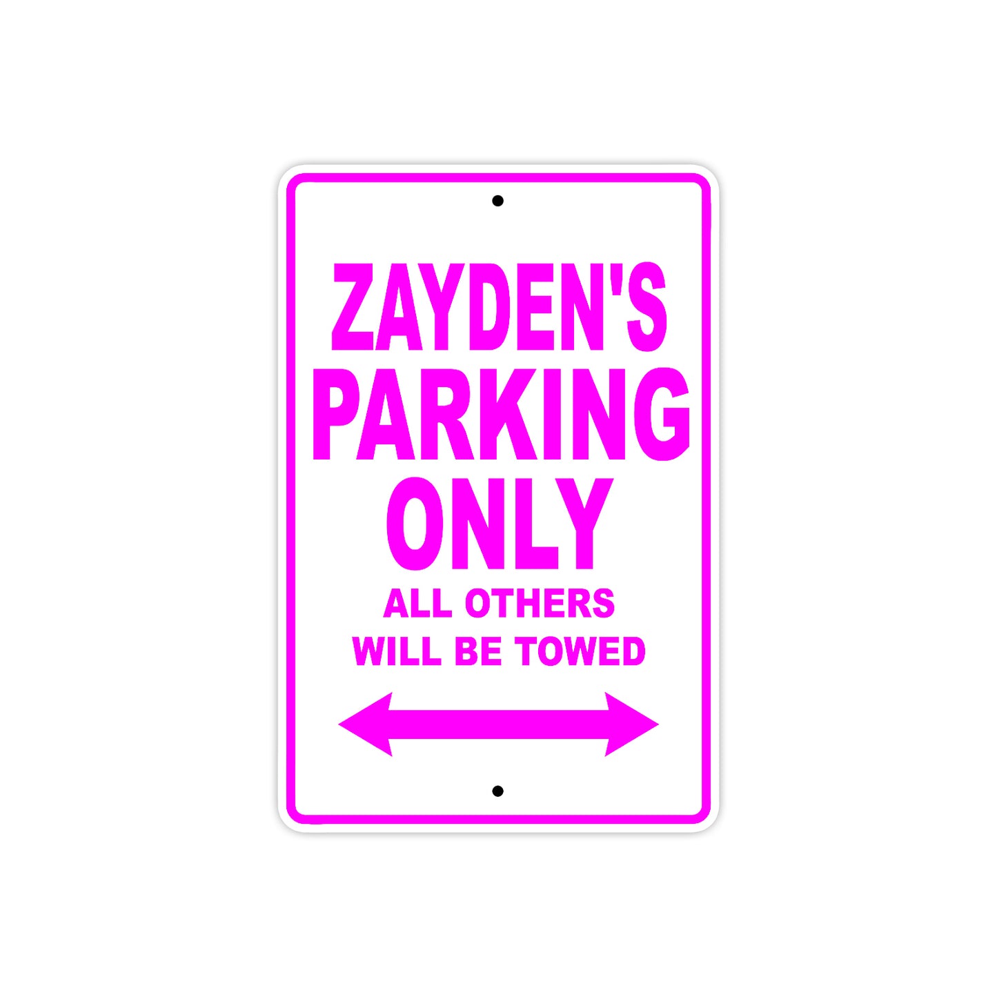 Zayden's Name Parking Only All Others Will Be Towed Metal Sign  