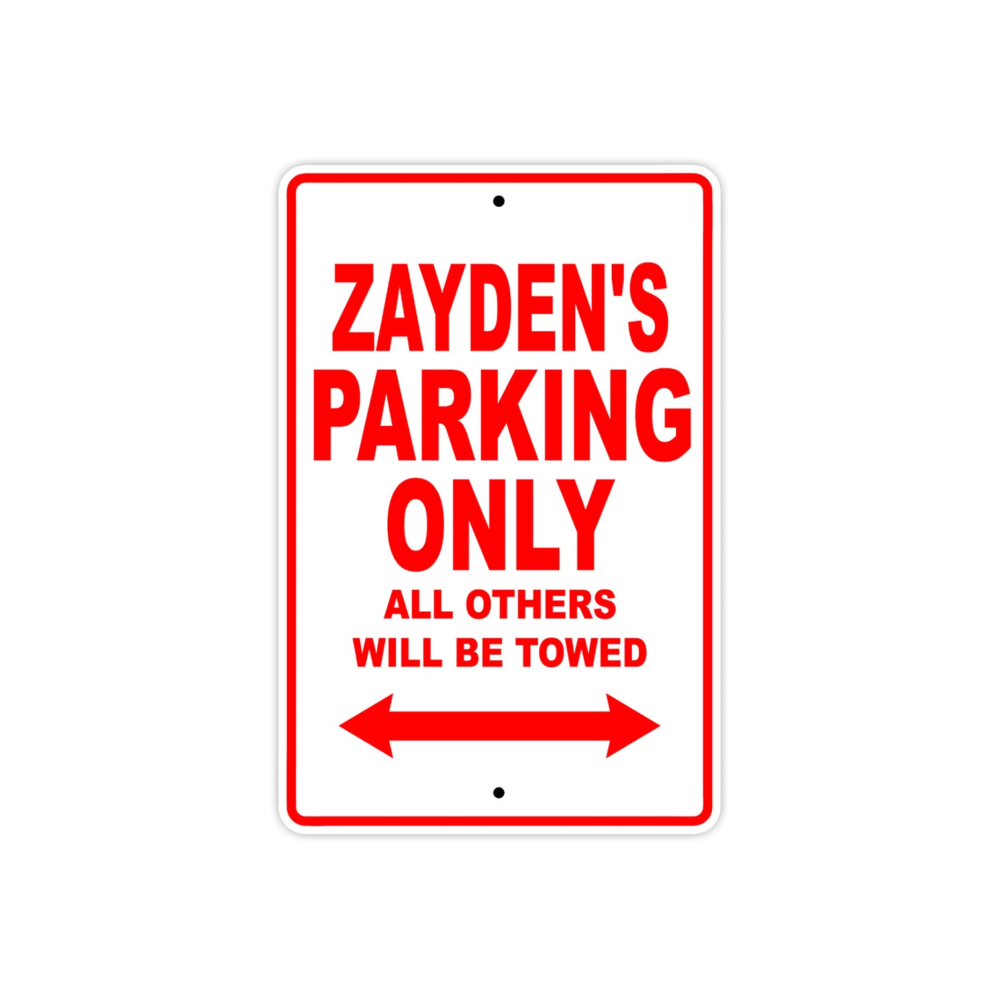 Zayden's Name Parking Only All Others Will Be Towed Metal Sign Plate
