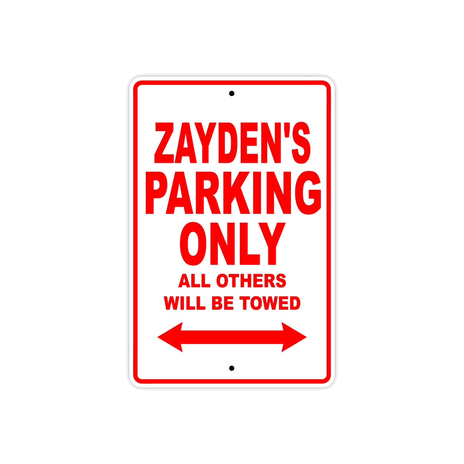 Zayden's Name Parking Only All Others Will Be Towed Metal Sign Plate