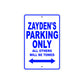 Zayden's Name Parking Only All Others Will Be Towed Sign
